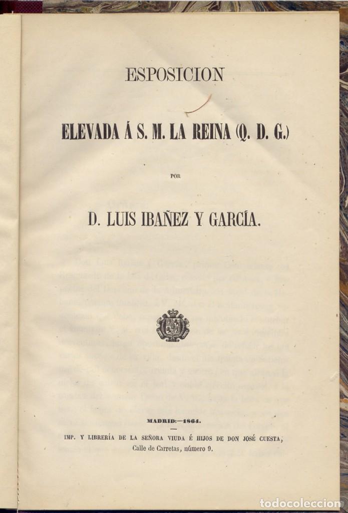 Libros antiguos: IBA&Ntilde;EZ. Luis. Esposici&oacute;n [sic] elevada a S.M. la Reina. 1864. - Foto 1