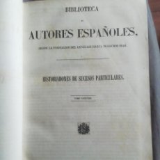 Libros antiguos: HISTORIADORES DE SUCESOS PARTICULARES. TOMO SEGUNDO. RIVADENEYRA, 1853. Lote 330440863