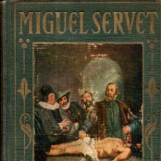 Libros antiguos: ARALUCE : MIGUEL SERVET (C. 1930)