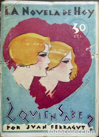 Libros antiguos: FERRAGUT, Juan. &iquest;Quien sabe?... Novela. 1930. - Foto 1