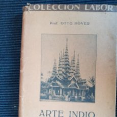 Libros antiguos: ARTE INDIO. OTTO HOVER. EDITORIAL LABOR 1927.