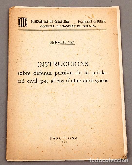 Libri antichi: GUERRA CIVIL - 1936 - SERVEIS &rdquo;Z&rdquo;, INSTRUCCIONS SOBRE DEFENSA PASSIVA POBLACI&Oacute; CIVIL ATAC GASOS