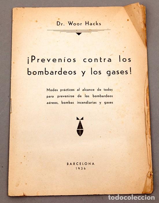 Libri antichi: PREVENIOS CONTRA LOS BOMBARDEOS Y LOS GASES / DR. WOOR HACKS. BCN, 1936. GUERRA CIVIL ESPA&Ntilde;OLA