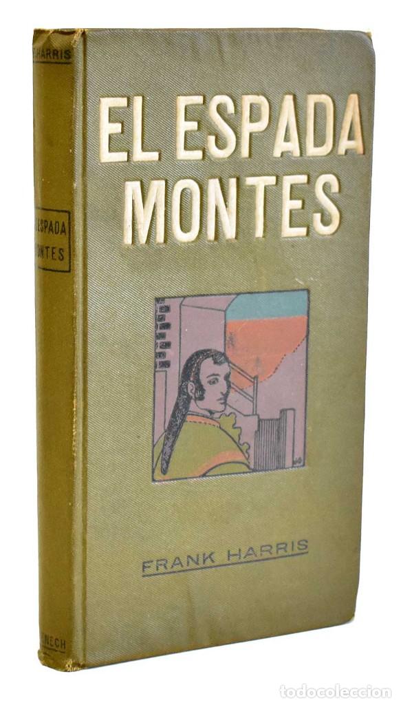 Libros antiguos: El Espada Montes - Frank Harris - Foto 1