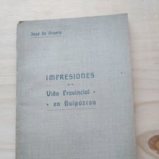 Libros antiguos: IMPRESIONES DE LA VIDA PROVINCIAL EN GUIPÚZCOA - ORUETA. Lote 332126483