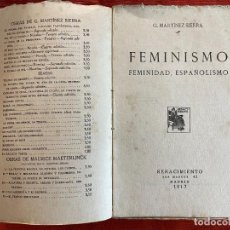 Libros antiguos: GREGORIO MARTÍNEZ SIERRA. FEMINISMO, FEMINIDAD, ESPAÑOLISMO. RENACIMIENTO. MADRID, 1917