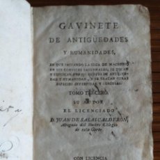 Libros antiguos: GAVINETE DE ANTIGÜEDADES Y HUMANIDADES. JUAN SALAS CALDERÓN. VALLADOLID, 1807.. Lote 334334218