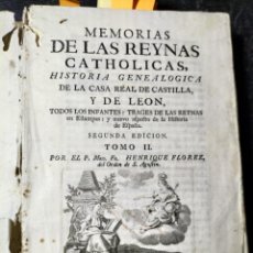 Libros antiguos: MEMORIAS DE LAS REYNAS CATHOLICAS, HISTORIA GENEALÓGICA DE LA CASA REAL... FLOREZ, HENRIQUE. 1770. Lote 334772303