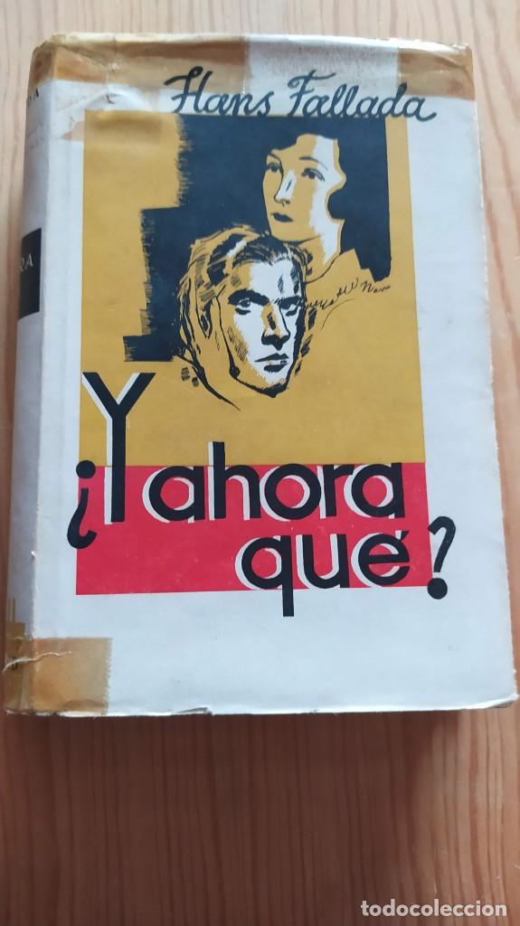 Libros antiguos: &iquest;Y ahora qu&eacute;? Novela de Hans Fallada, 1934 - Foto 1