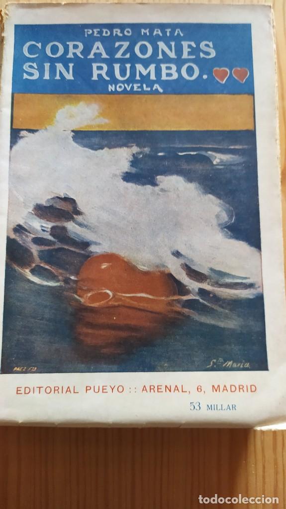Libros antiguos: CORAZONES SIN RUMBO. Pedro Mata. 1934 - Foto 1