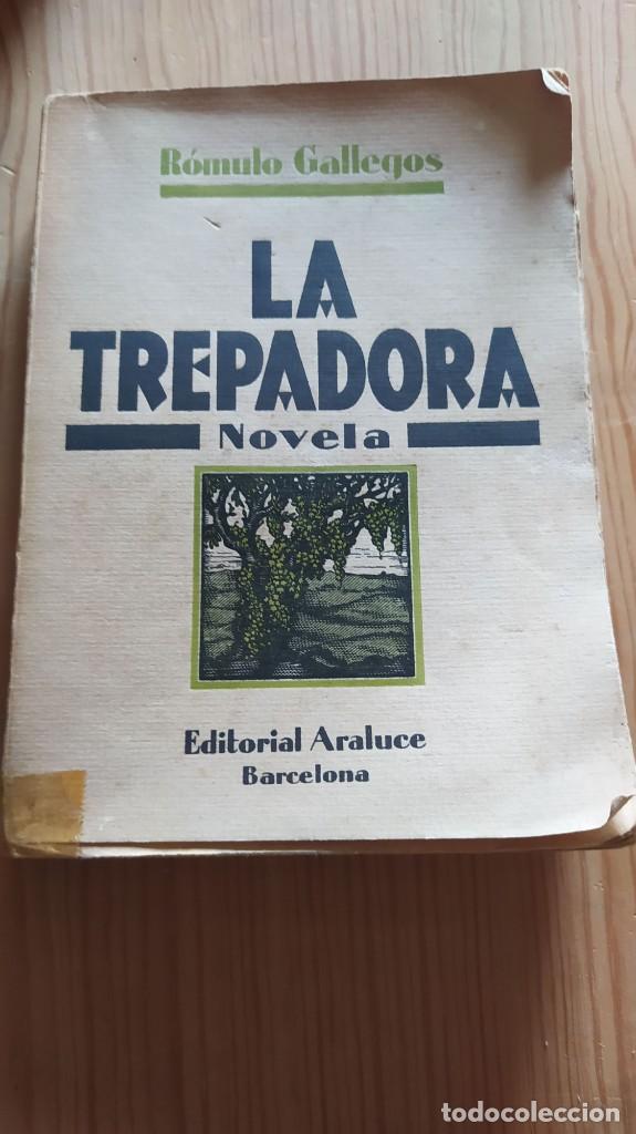 Libros antiguos: LA TREPADORA. R&oacute;mulo Gallegos 1932 - Foto 1