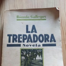 Libros antiguos: LA TREPADORA. RÓMULO GALLEGOS 1932. Lote 335997948