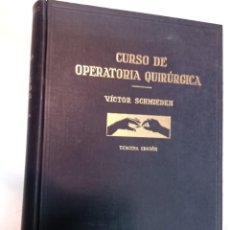 Libros antiguos: V. SCHMIEDEN CURSO DE OPERATORIA QUIRÚRGICA SA9266. Lote 336334633