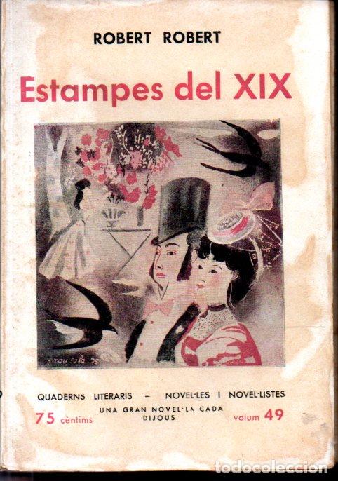 Libros antiguos: ROBERT ROBERT : ESTAMPES DEL XIX (QUADERNS LITERARIS, 1935) CATAL&Agrave; - Foto 1