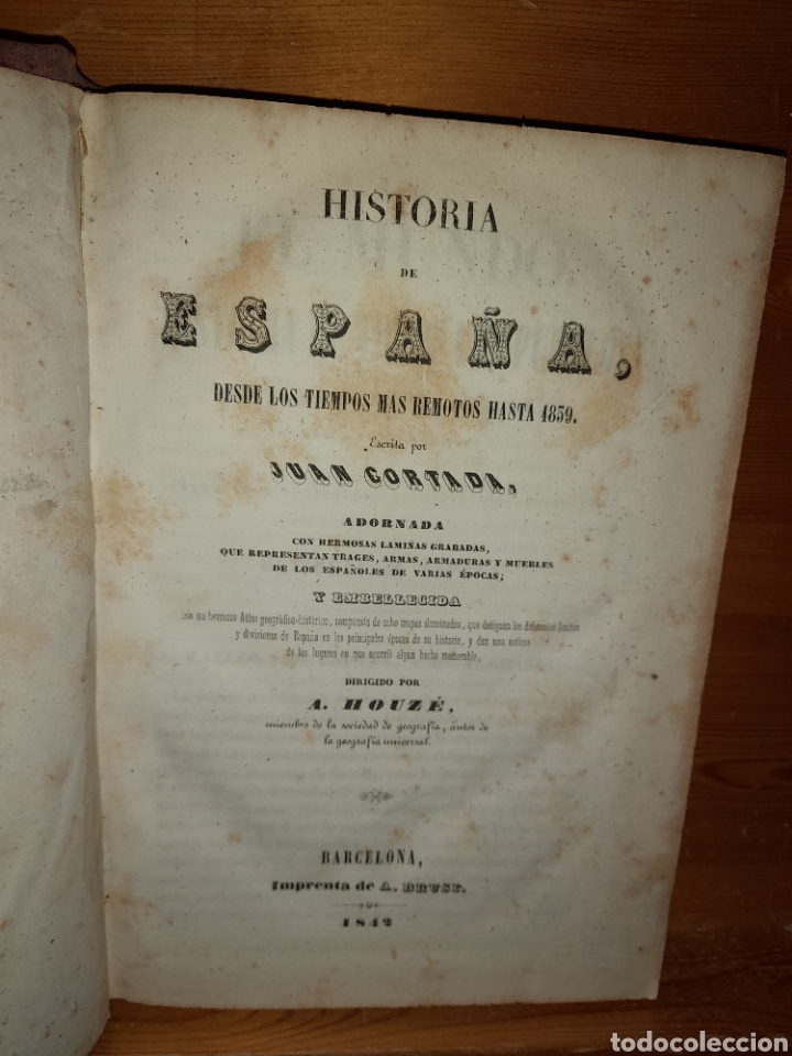 Old books: HISTORIA DE ESPA&Ntilde;A DESDE LOS TIEMPOS REMOTOS JUAN CORTADA 1842 TOMO TERCERO EL MUNDO PUE TOMO OCTAVO