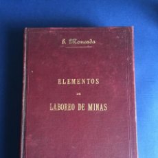 Libri antichi: ELEMENTOS DE LABOREO DE MINAS.GINES MONCADA Y FERRO. Lote 336852683