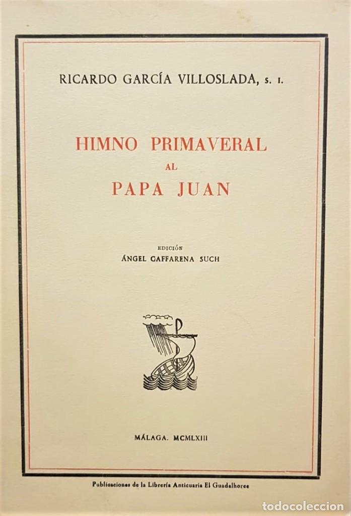 Old books: GARC&Iacute;A VILLOSLADA, Ricardo. Himno Primaveral al Papa Juan.