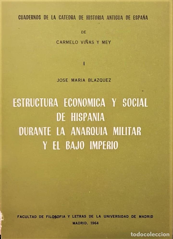 Antiquarische B&uuml;cher: Estructura econ&oacute;mica y social de Hispania durante la anarqu&iacute;a militar y el bajo imperio.