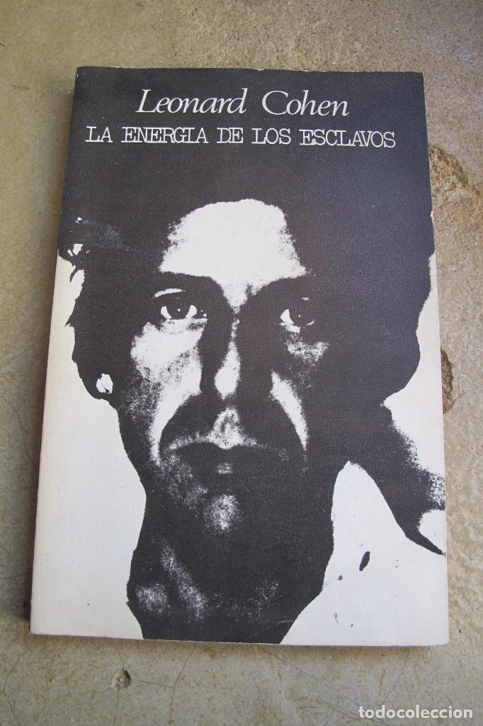 Libros antiguos: LA ENERGIA DE LOS ESCLAVOS. LEONARD COHEN - Foto 1
