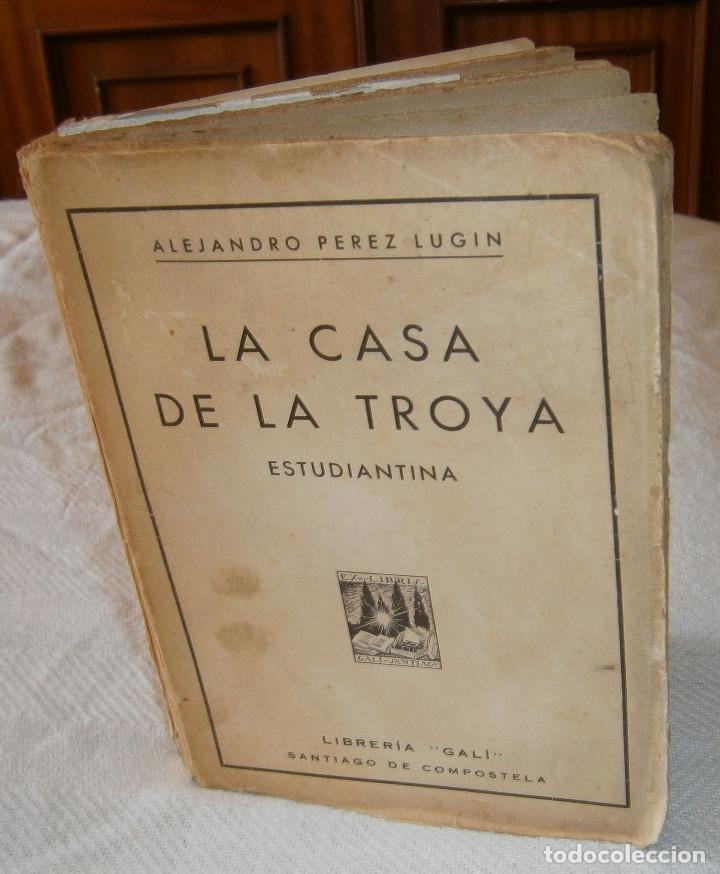 Libri antichi: la casa de troya estudiantina Alejandro Perez Lugin Libreria Gali Santiago de Compostela