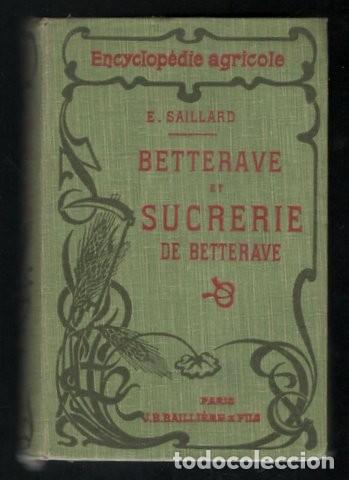 Libros antiguos: SAILLARD, E: BETTERAVE ET SUCRERIE DE BETTERAVE. 1913 - Foto 1
