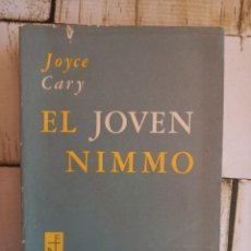 Libros antiguos: EL JOVEN NIMMO - JOYCE CARY - ED. DEL NUEVO EXTREMO - BUENOS AIRES - 1961 - INTONSO. Lote 338368273