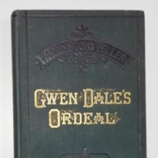 Libros antiguos: GWEN DALE'S ORDEAL, HACIA 1880, IMPRESOR WILLIAM STEVENS, LONDRES. Lote 339727873