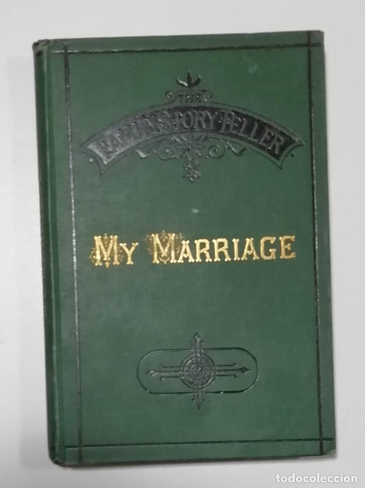 Libros antiguos: My marriage, hacia 1880, impresor William Stevens, Londres - Foto 1
