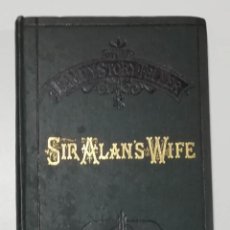 Libros antiguos: SIR ALAN'S WIFE, HACIA 1880, IMPRESOR WILLIAM STEVENS, LONDRES. Lote 339727898