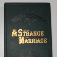 Libros antiguos: A STRANGE MARRIAGE, HACIA 1880, IMPRESOR WILLIAM STEVENS, LONDRES. Lote 339727903