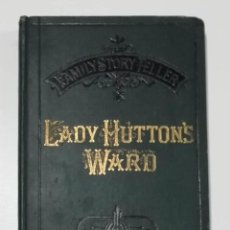 Libros antiguos: LADY HUTTON'S WARD, HACIA 1880, IMPRESOR WILLIAM STEVENS, LONDRES. Lote 339727908