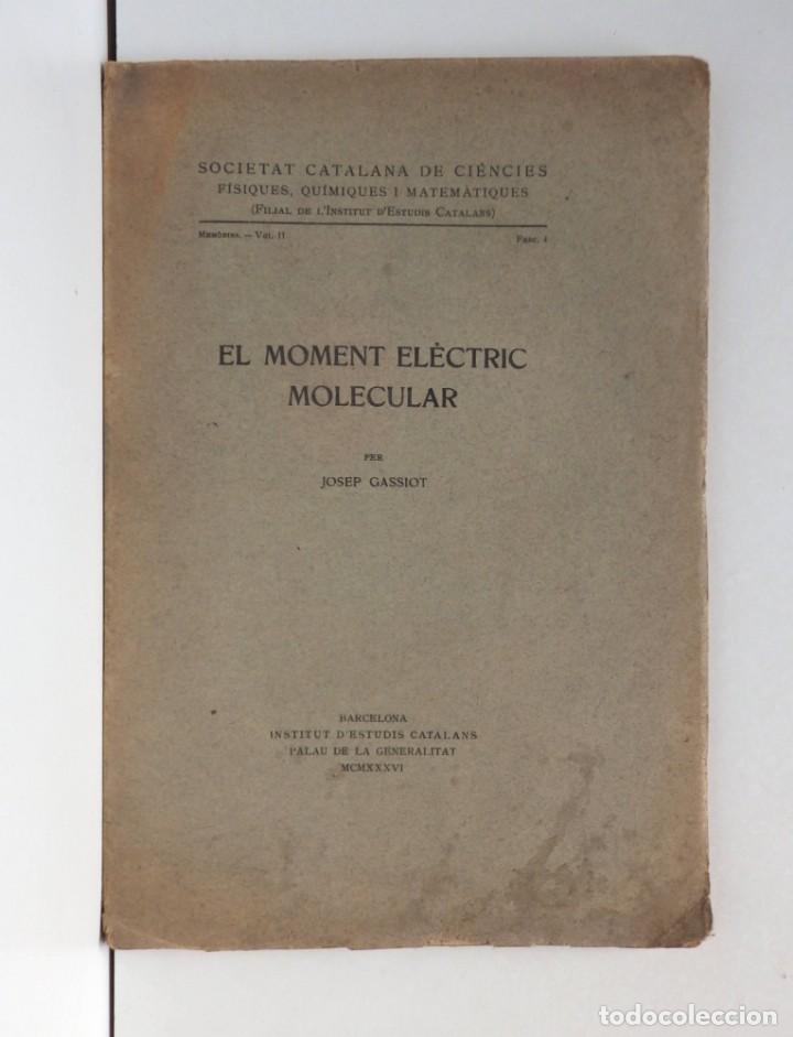 Libros antiguos: Josep GASSIOT, El moment electric molecular - Foto 1