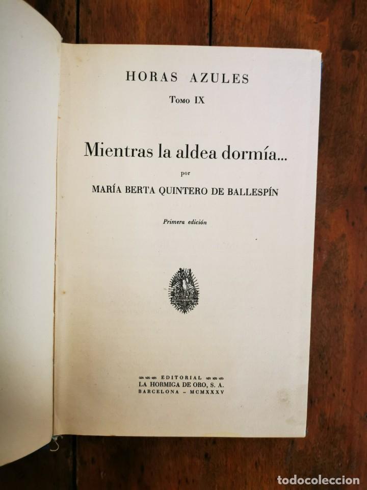 Libros antiguos: QUINTERO DE BALLESP&Iacute;N, Mar&iacute;a Berta. Mientras la aldea dorm&iacute;a - Foto 2