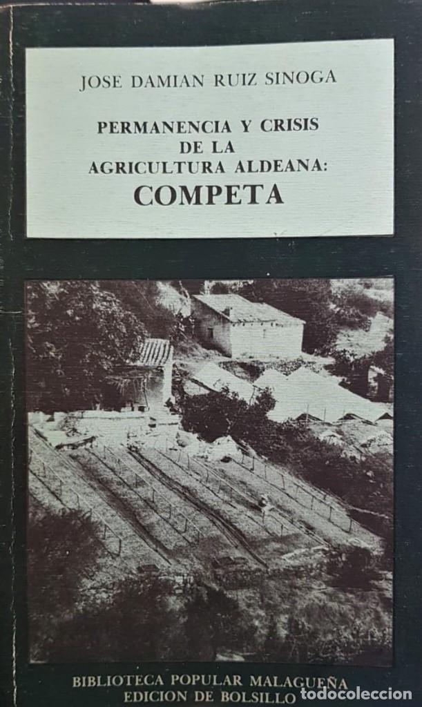 Old books: RUIZ SINOGA, Jos&eacute; Dami&aacute;n. Permanencia y crisis de la agricultura aldeana: Competa.