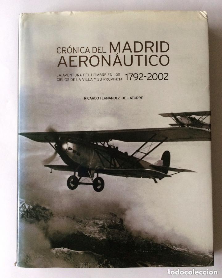 Libros antiguos: Cr&oacute;nica del Madrid aeron&aacute;utico, 1792-2002 - Foto 1