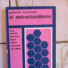 Libros antiguos: EL ESTRUCTURALISMO - GUILLERMO FRANCOVICH - ED. PLUS ULTRA - BUENOS AIRES - 1973. Lote 340561428