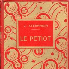 Libros antiguos: LE PETIOT (J. STERNHEIM) 1930 NOVELA INFANTIL ILUSTRADA. EN FRANCÉS. Lote 340562298