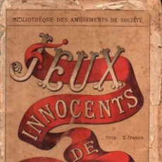 Libros antiguos: LAMBERT : RECUEIL DE JEUX INNOCENTS DE SOCIETÉ (DELARUE, PARIS, C. 1900) JUEGOS DE SOCIEDAD