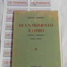 Libros antiguos: DE UN MOMENTO A OTRO DE RAFAEL ALBERTI (POESIA E HISTORIA) 1932-1937 SIN CORTAR.. Lote 341726778