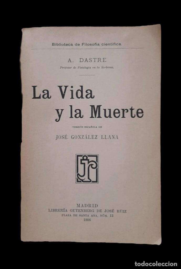 Libros antiguos: La vida y la muerte - A.Dastre - Madrid 1906 - Foto 2