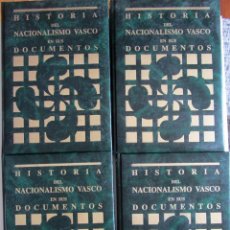 Libros antiguos: HISTORIA DEL NACIONALISMO VASCO EN SUS DOCUMENTOS. 4 TOMOS. JAVIER CORCUERA-YOLANDA ORIBE 1991 PNV. Lote 342257913
