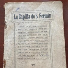 Libros antiguos: LA CAPILLA DE SAN FERMIN, IMP. DE LA ACCION SOCIAL (PAMPLONA), HISTORIA DE LA CAPILLA DE NUESTRO SAN. Lote 342651068