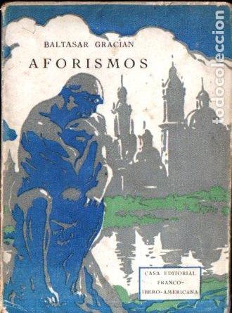 Libros antiguos: BALTASAR GRACI&Aacute;N : AFORISMOS (PAR&Iacute;S, c. 1920) - Foto 1
