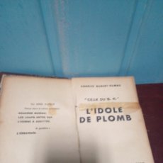 Libros antiguos: L'IDOLE DE PLOMB CEUX DU S.R.”CHARLES ROBERT-DUMAS. Lote 343019878