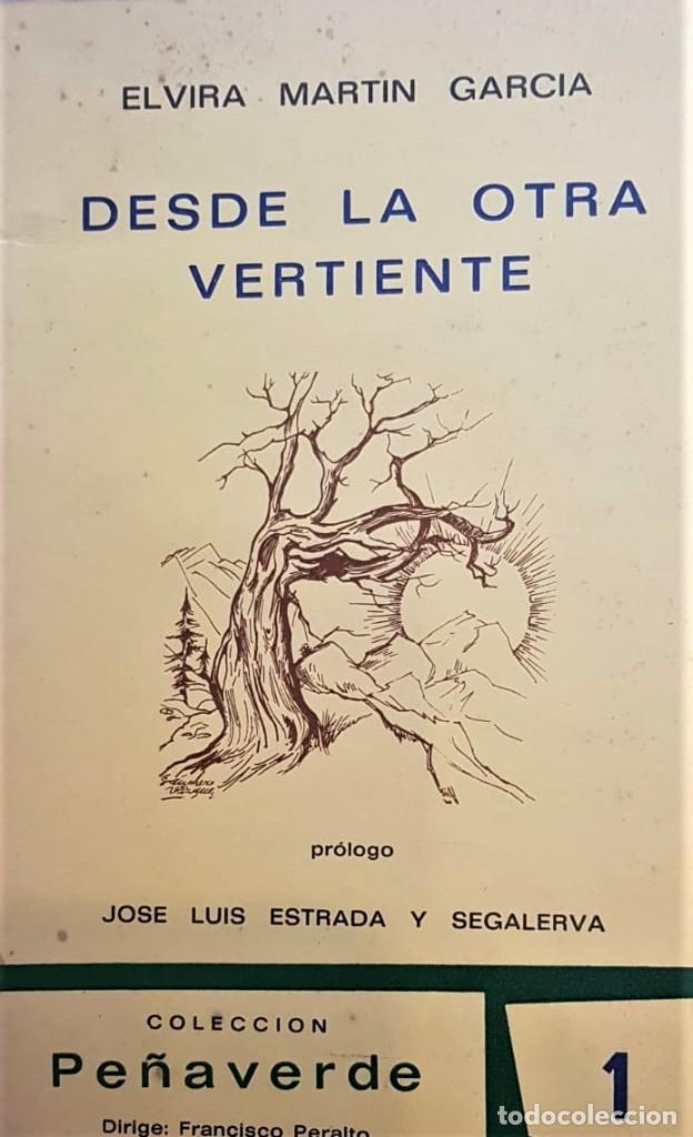 Livros antigos: MART&Iacute;N GARC&Iacute;A, Elvira. Desde la otra vertiente. M&aacute;laga, Imprenta M. L&oacute;pez, 1974, 22,5 x 14 cm., cart