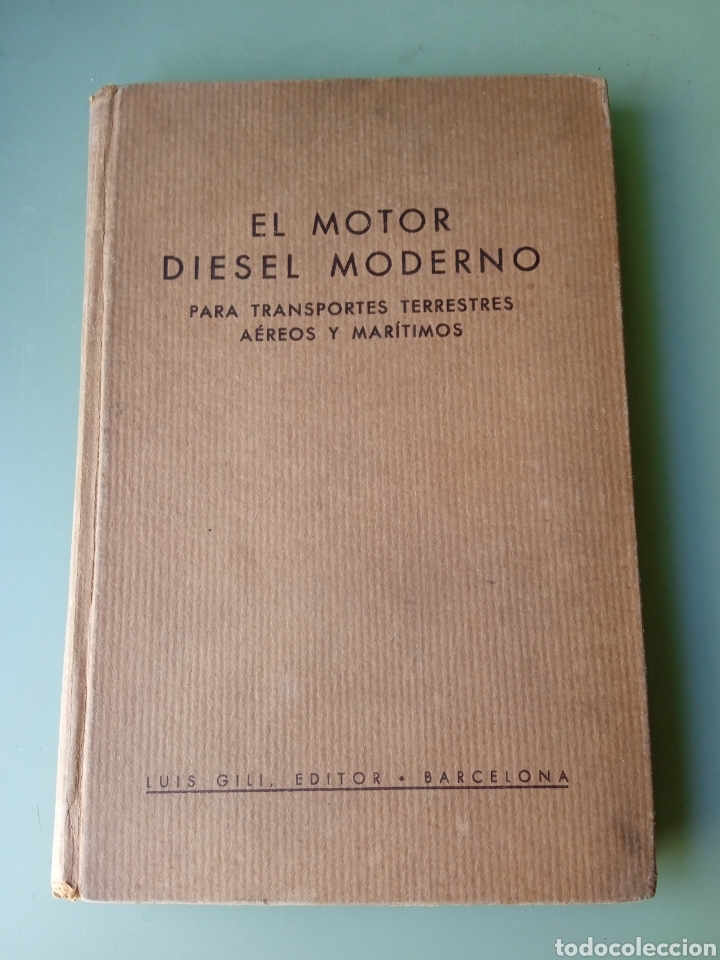 Libros antiguos: EL MOTOR DIESEL MODERNO - ED. LUIS GILI - Foto 1