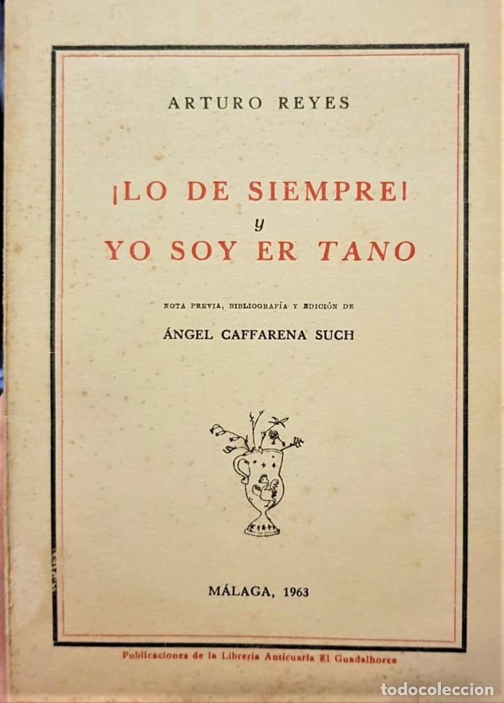 Livros antigos: REYES, Arturo. &iexcl;Lo de siempre! Y Yo soy er Tano. Nota previa, biblliograf&iacute;a y edici&oacute;n de...