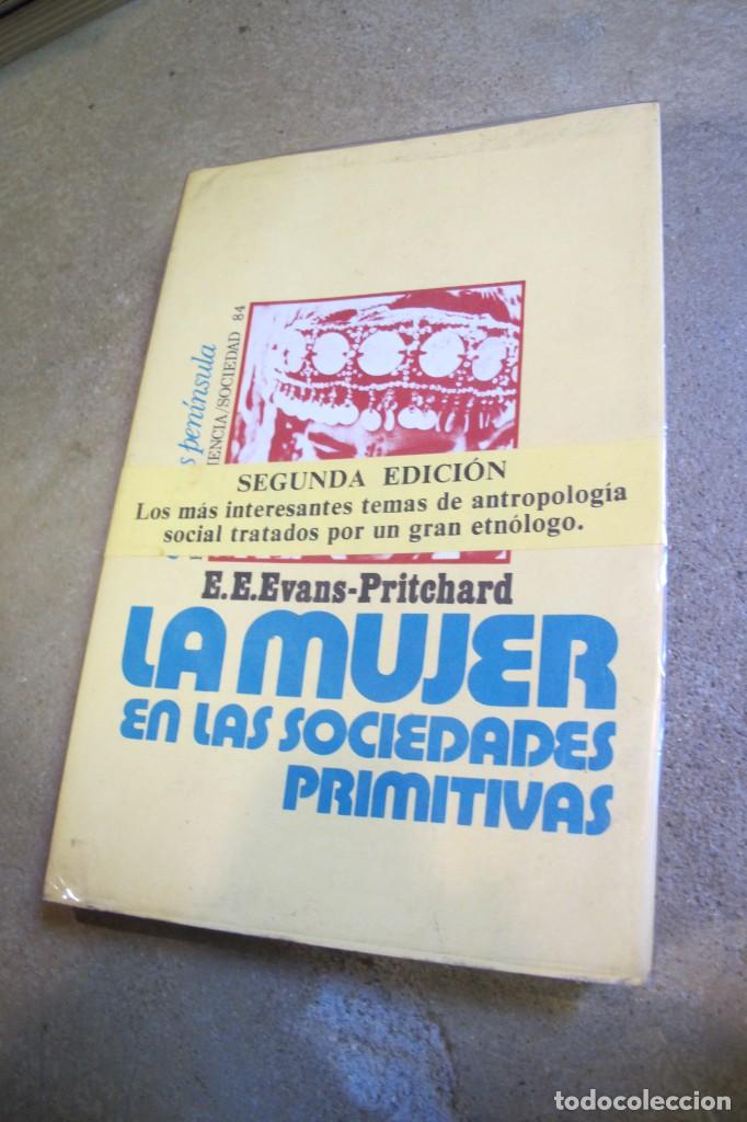Libros antiguos: LA MUJER EN LAS SOCIEDADES PRIMITIVAS. E.E. EVANS-PRITCHARD - Foto 1