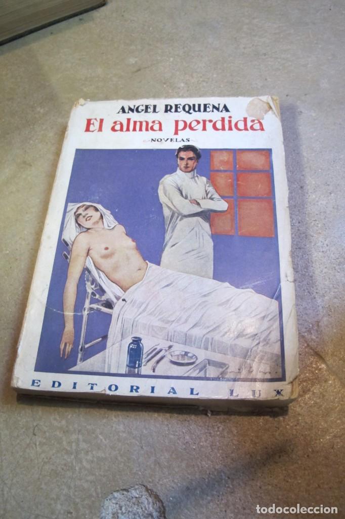 Libros antiguos: EL ALMA PERDIDA. ANGEL REQUENA. - Foto 1