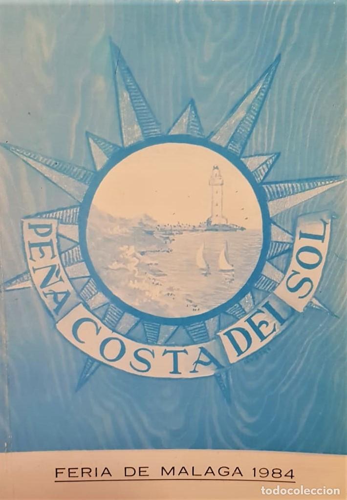 Libri antichi: FERIA de M&aacute;laga 1984. Pe&ntilde;a Costa del Sol, programa. M&aacute;laga, Gr&aacute;ficas anarol, 1984, 22 x 16 cm.